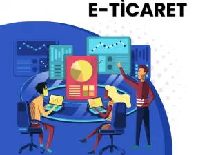 E-Ticaret Sitesi nedir , Nasıl oluşturulur ve İşletmeler için Faydaları Nelerdir ?